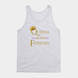 Queens are Born in February. Fun Birthday Statement. Gold Crown and Gold and Royal Purple Letters. Tank Top